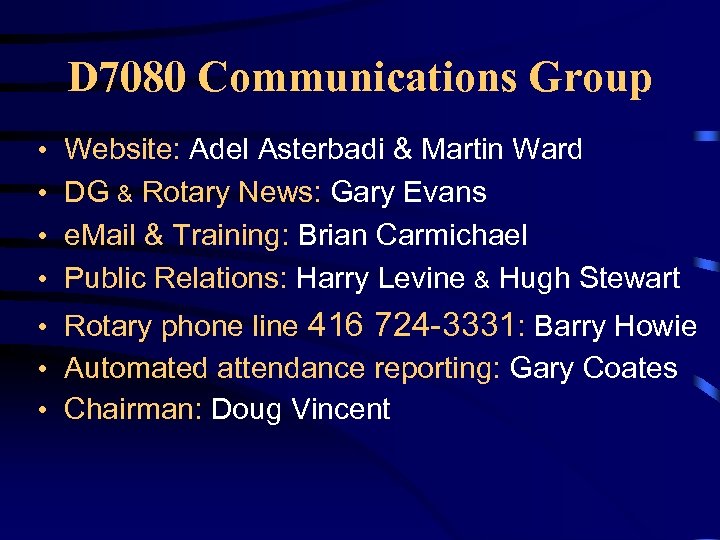 D 7080 Communications Group • • Website: Adel Asterbadi & Martin Ward DG &