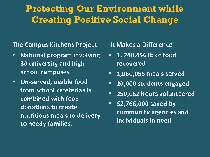 Protecting Our Environment while Creating Positive Social Change The Campus Kitchens Project It Makes