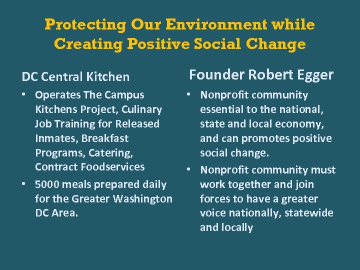 Protecting Our Environment while Creating Positive Social Change DC Central Kitchen Founder Robert Egger