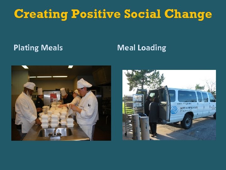 Creating Positive Social Change Plating Meals Meal Loading 