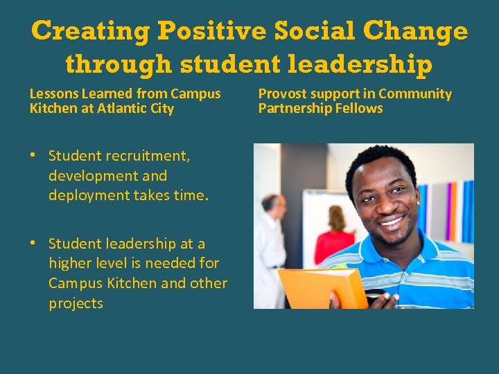Creating Positive Social Change through student leadership Lessons Learned from Campus Kitchen at Atlantic