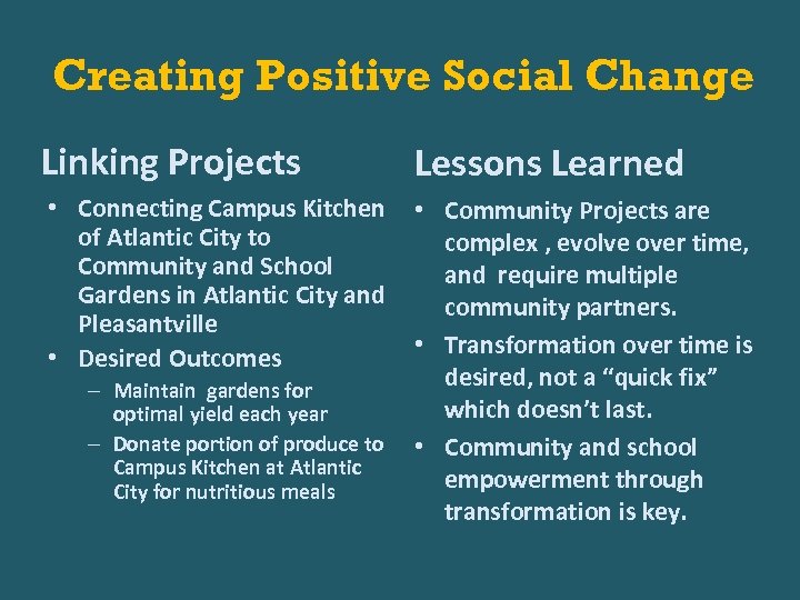 Creating Positive Social Change Linking Projects Lessons Learned • Connecting Campus Kitchen of Atlantic