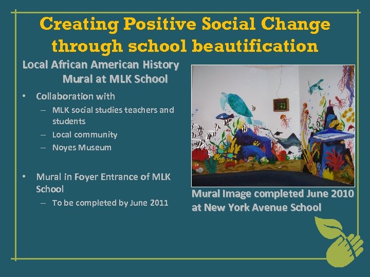 Creating Positive Social Change through school beautification Local African American History Mural at MLK