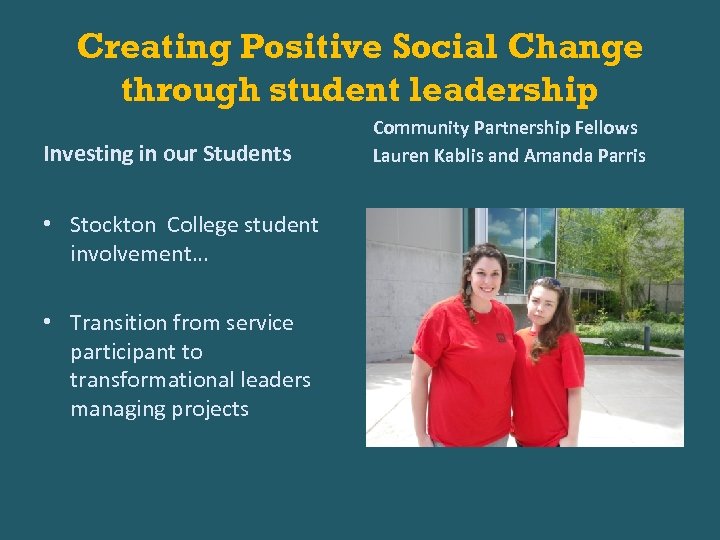 Creating Positive Social Change through student leadership Investing in our Students • Stockton College