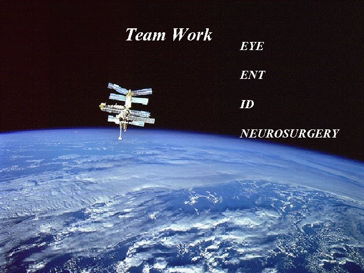 Team Work EYE ENT ID NEUROSURGERY 