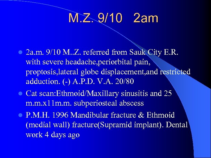 M. Z. 9/10 2 am 2 a. m. 9/10 M. . Z. referred from