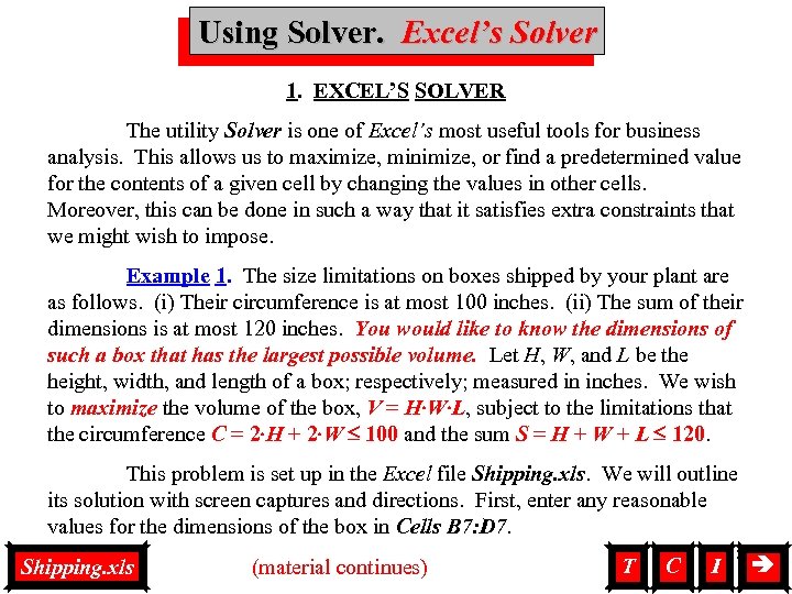 Using Solver. Excel’s Solver Using Solver, Excel’s Solver 1. EXCEL’S SOLVER The utility Solver