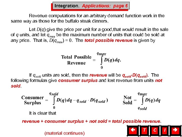 Integration, Applications Integration. Applications: page 6 Revenue computations for an arbitrary demand function work