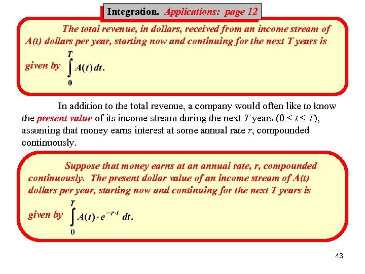 Integration. Applications: page 12 Integration, Applications The total revenue, in dollars, received from an