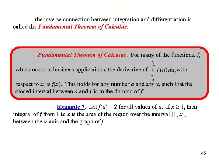 Integration, Calculus the inverse connection between integration and differentiation is called the Fundamental Theorem