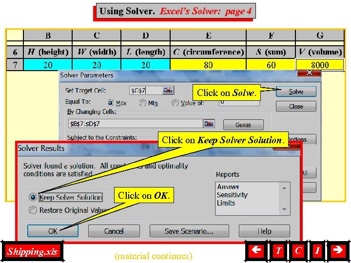 Using Excel’s Solver: page 4 Using Solver, Solver Click on Solve. Click on Keep