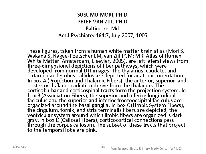 SUSUMU MORI, PH. D. PETER VAN ZIJL, PH. D. Baltimore, Md. Am J Psychiatry