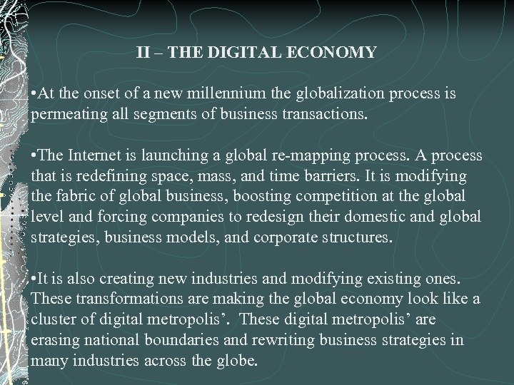 II – THE DIGITAL ECONOMY • At the onset of a new millennium the