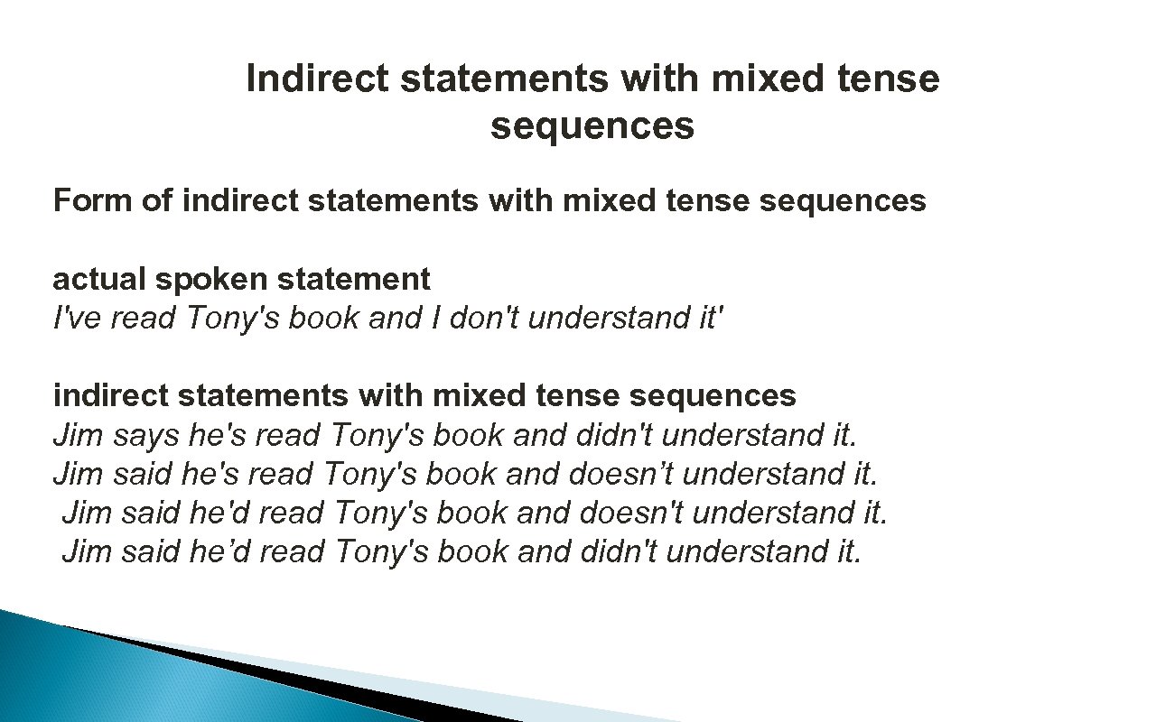 Indirect statements with mixed tense sequences Form of indirect statements with mixed tense sequences