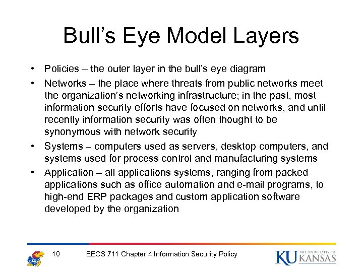 Bull’s Eye Model Layers • Policies – the outer layer in the bull’s eye