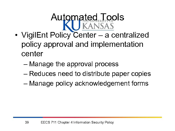 Automated Tools • Vigil. Ent Policy Center – a centralized policy approval and implementation
