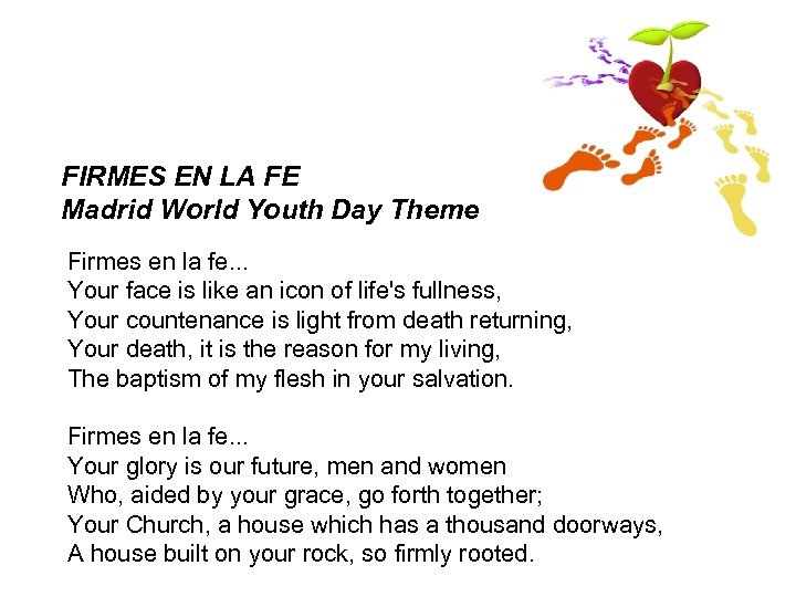 FIRMES EN LA FE Madrid World Youth Day Theme Firmes en la fe. .