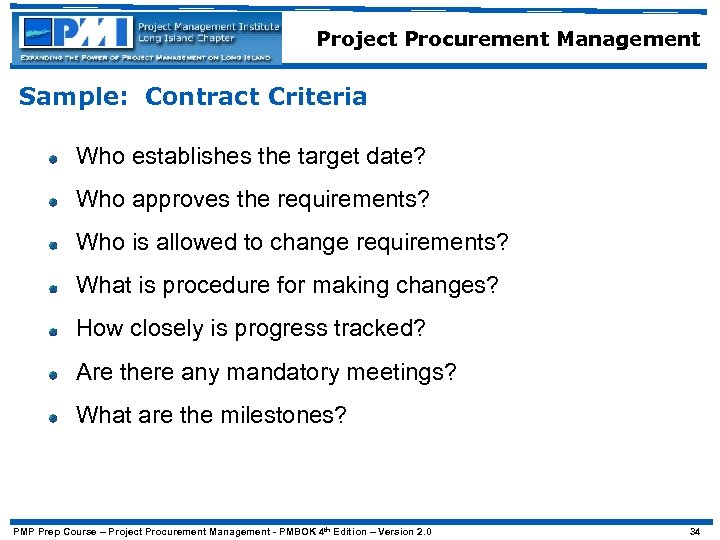 Project Procurement Management Sample: Contract Criteria Who establishes the target date? Who approves the