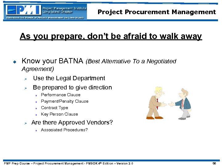 Project Procurement Management As you prepare, don’t be afraid to walk away Know your