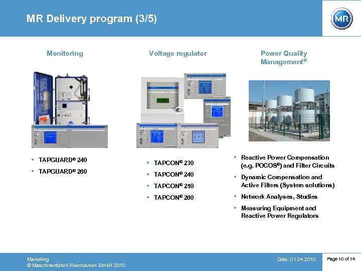 MR Delivery program (3/5) Monitoring Voltage regulator TAPGUARD® 240 TAPCON® 230 TAPGUARD® 260 TAPCON®
