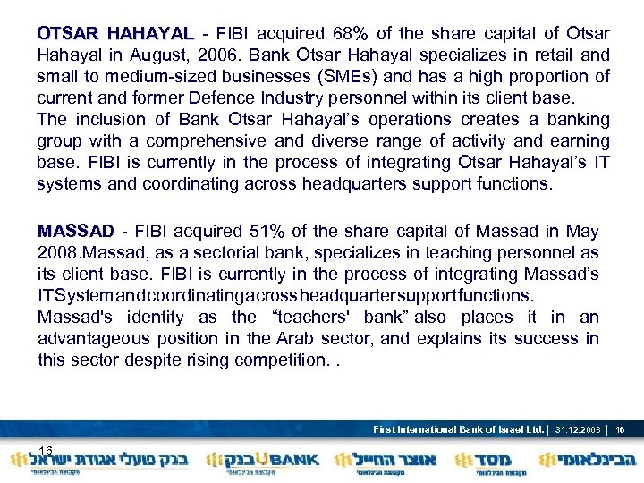 OTSAR HAHAYAL - FIBI acquired 68% of the share capital of Otsar HAHAYAL Hahayal