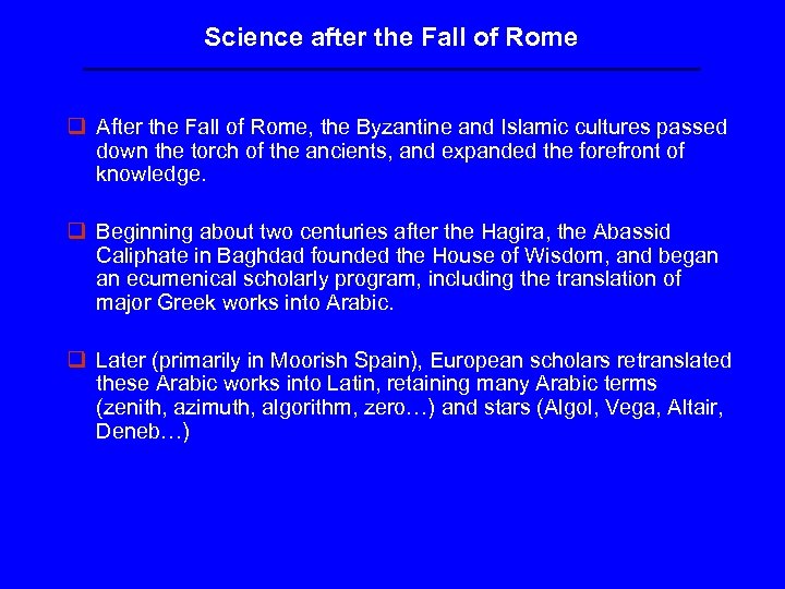 Science after the Fall of Rome q After the Fall of Rome, the Byzantine