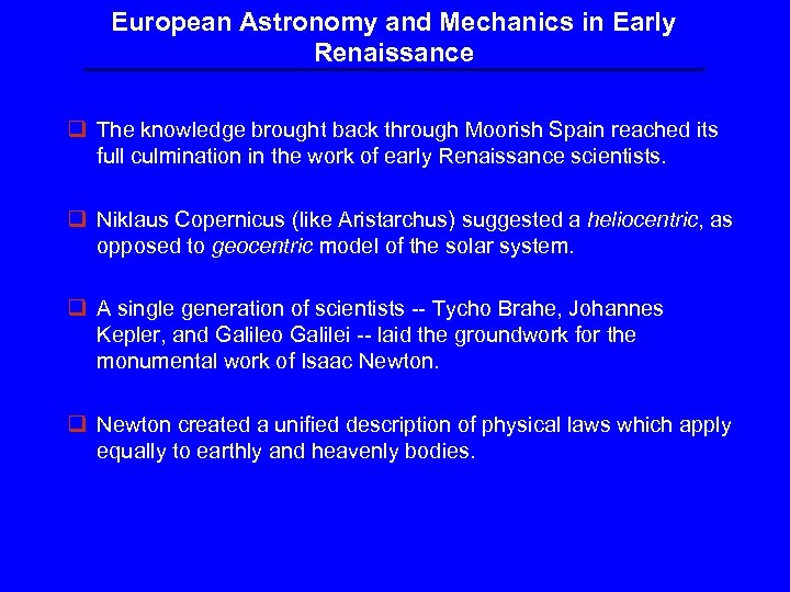 European Astronomy and Mechanics in Early Renaissance q The knowledge brought back through Moorish