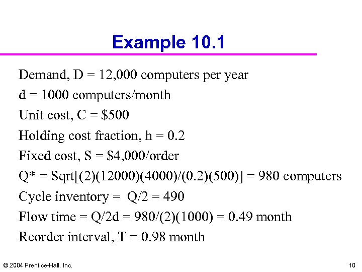 Example 10. 1 Demand, D = 12, 000 computers per year d = 1000