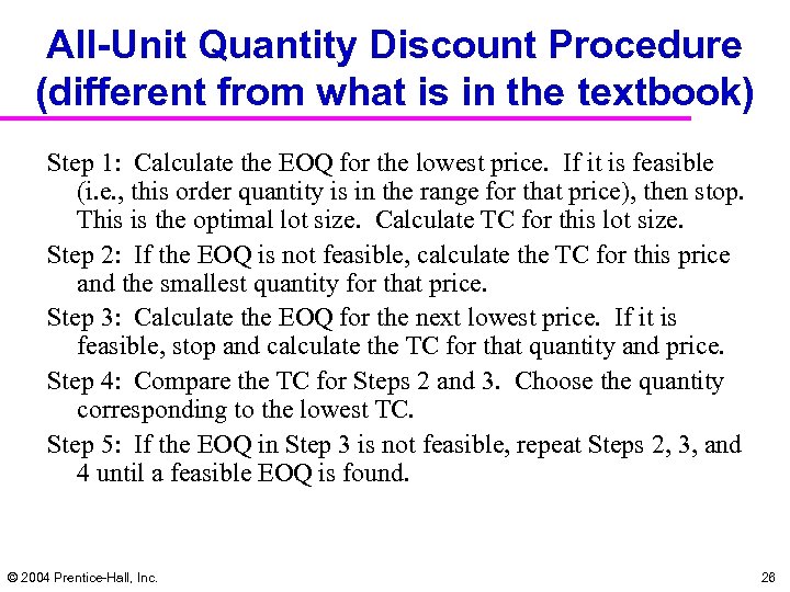 All-Unit Quantity Discount Procedure (different from what is in the textbook) Step 1: Calculate