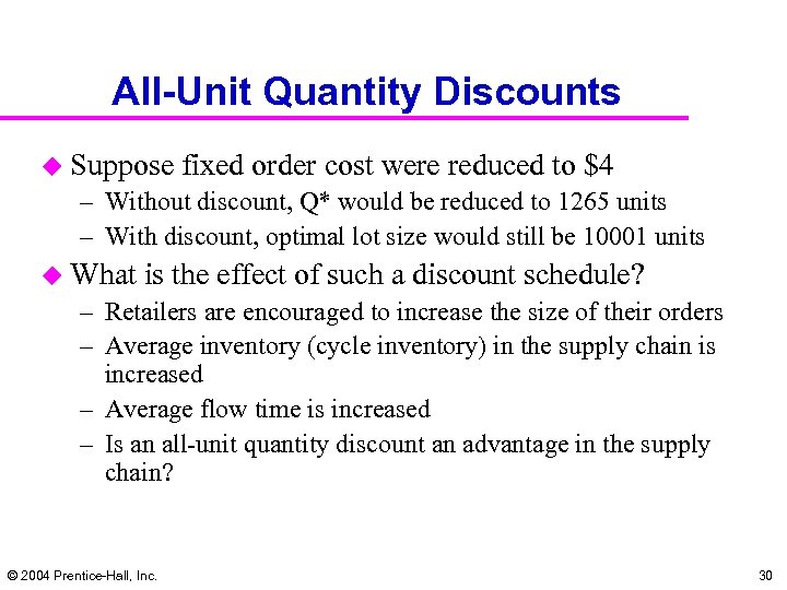 All-Unit Quantity Discounts u Suppose fixed order cost were reduced to $4 – Without