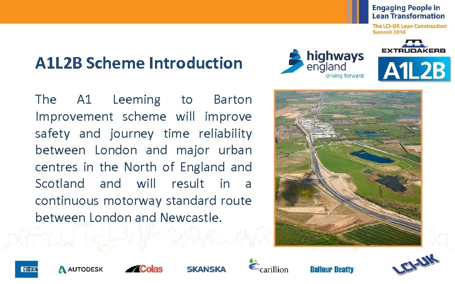 A 1 L 2 B Scheme Introduction The A 1 Leeming to Barton Improvement