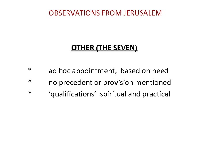 OBSERVATIONS FROM JERUSALEM OTHER (THE SEVEN) * * * ad hoc appointment, based on