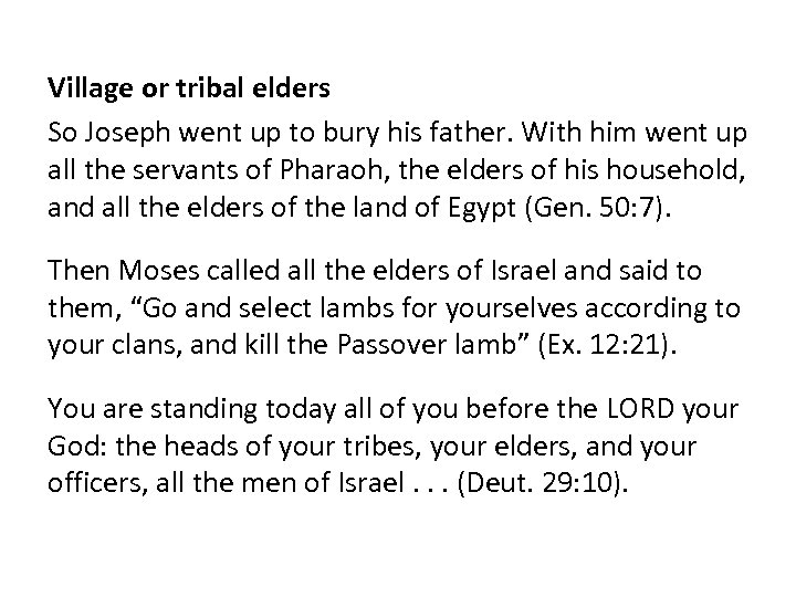  Village or tribal elders So Joseph went up to bury his father. With