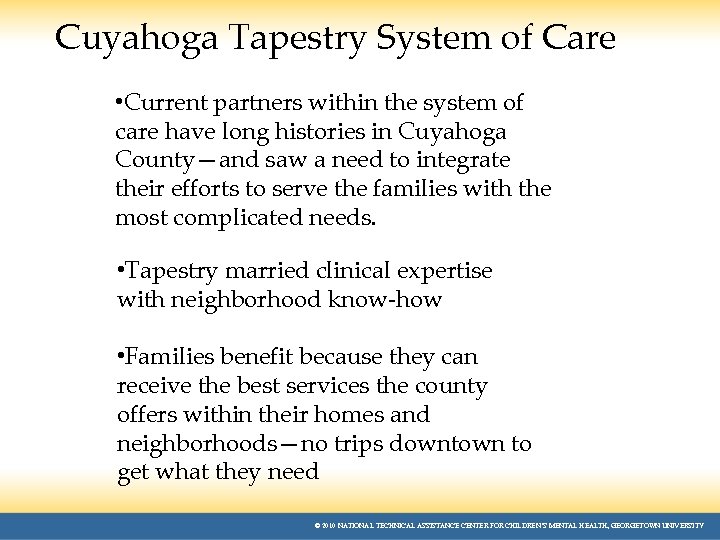 Cuyahoga Tapestry System of Care • Current partners within the system of care have