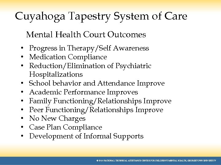 Cuyahoga Tapestry System of Care Mental Health Court Outcomes • Progress in Therapy/Self Awareness