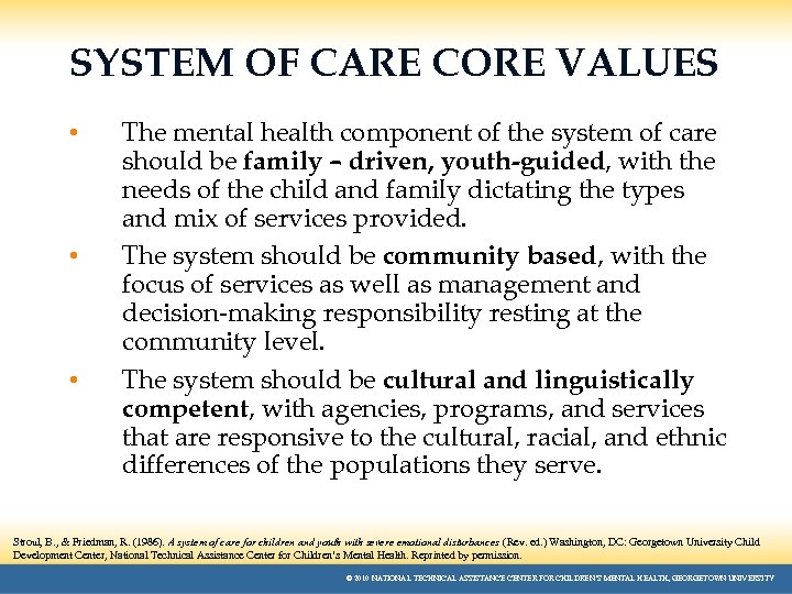 SYSTEM OF CARE CORE VALUES • • • The mental health component of the