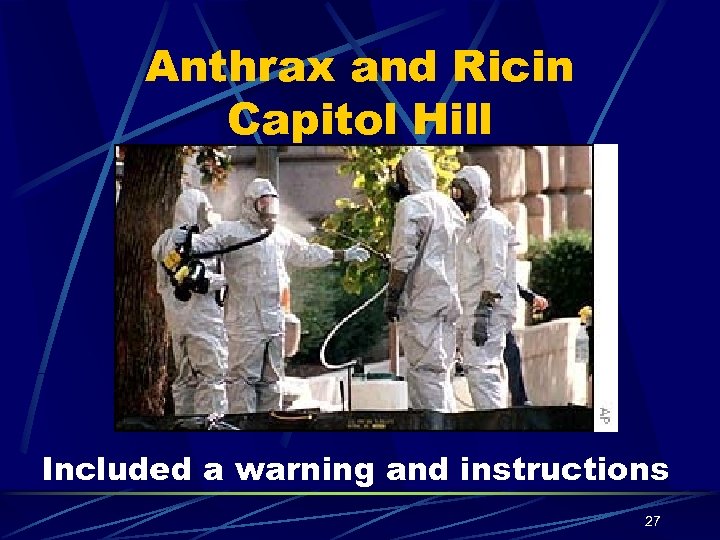 Anthrax and Ricin Capitol Hill Included a warning and instructions 27 