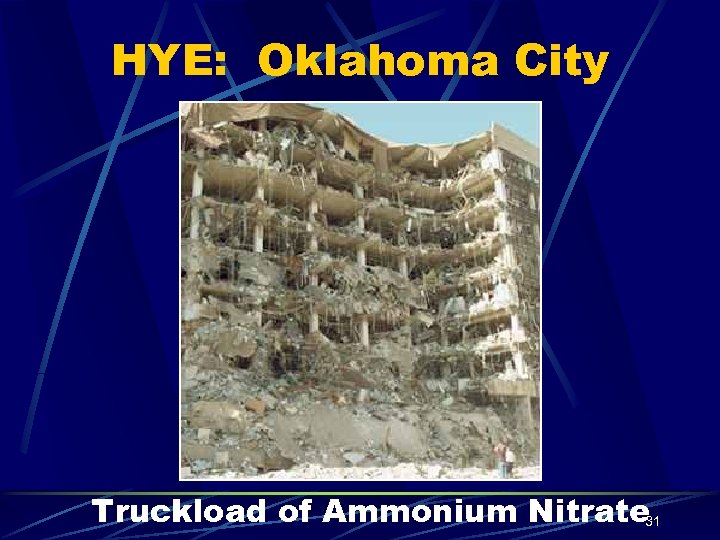 HYE: Oklahoma City Truckload of Ammonium Nitrate 31 