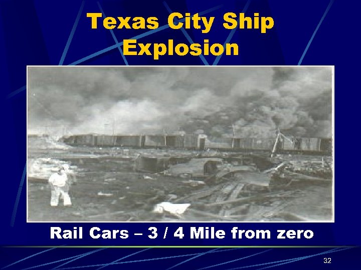 Texas City Ship Explosion Rail Cars – 3 / 4 Mile from zero 32