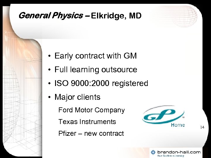General Physics – Elkridge, MD • Early contract with GM • Full learning outsource