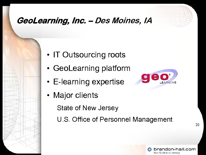 Geo. Learning, Inc. – Des Moines, IA • IT Outsourcing roots • Geo. Learning