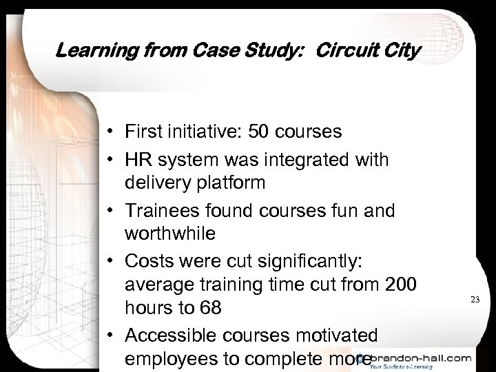 Learning from Case Study: Circuit City • First initiative: 50 courses • HR system