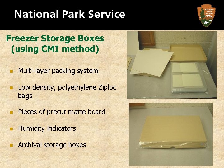Freezer Storage Boxes (using CMI method) n n Multi-layer packing system Low density, polyethylene