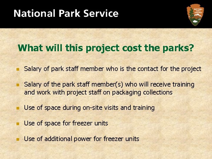 What will this project cost the parks? n n Salary of park staff member