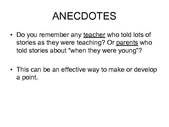 ANECDOTES • Do you remember any teacher who told lots of stories as they