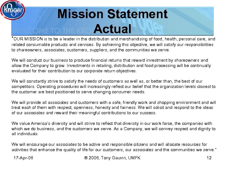 Mission Statement Actual “OUR MISSION is to be a leader in the distribution and