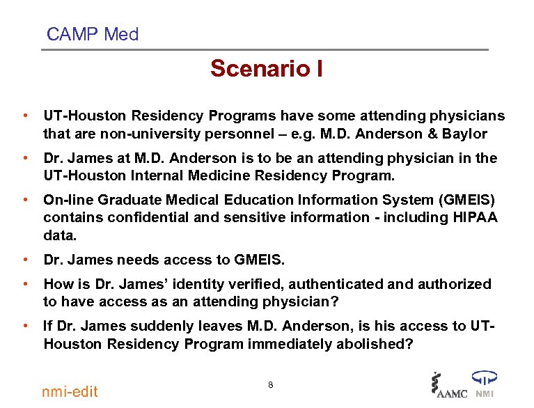 CAMP Med Scenario I • UT-Houston Residency Programs have some attending physicians that are