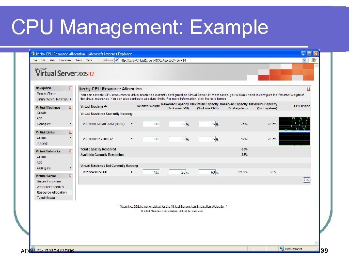 CPU Management: Example ADNUG: 03/04/2006 39 
