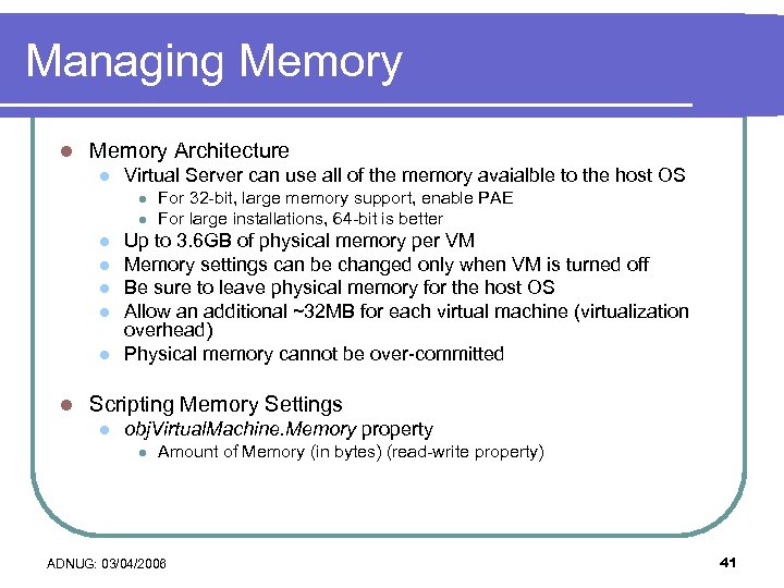 Managing Memory l Memory Architecture l Virtual Server can use all of the memory