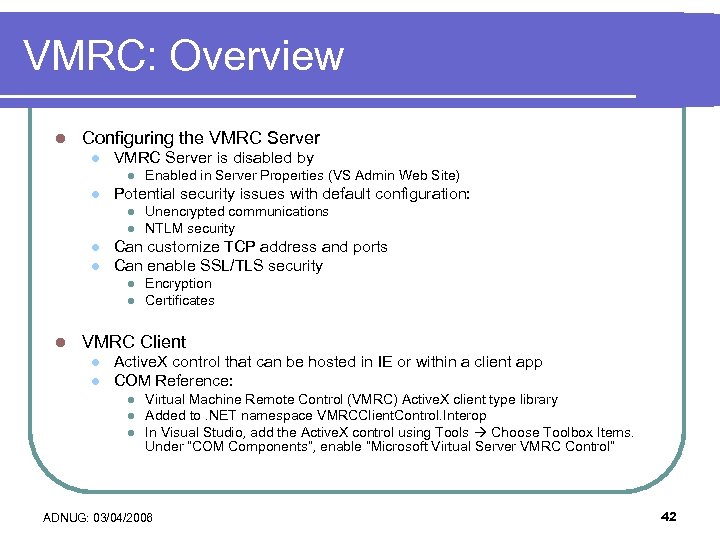 VMRC: Overview l Configuring the VMRC Server l VMRC Server is disabled by l
